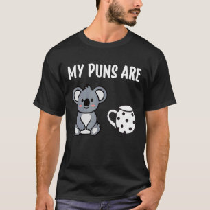 Mijn woordspelingen zijn Koala Tea Pun Koala Beer T-shirt