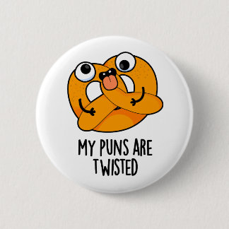 Mijn woordspelingen zijn verdraaid leuke pretzel w ronde button 5,7 cm