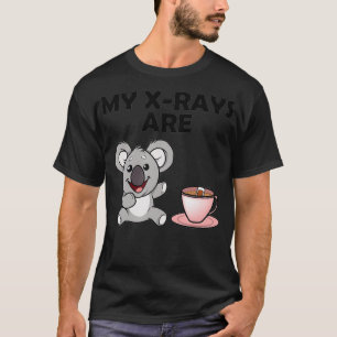 Mijn XRays zijn Koala Tea RadTechnicia radiologisc T-shirt