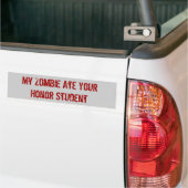 Mijn Zombie Ate Edelachtbare Student Bumpersticker (Op Truck)