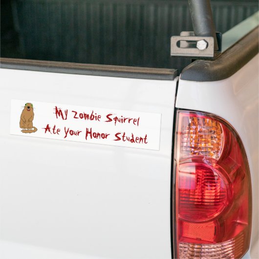 Mijn Zombie Squirrel Ate Uw Honor Student Bumpersticker (Op Truck)