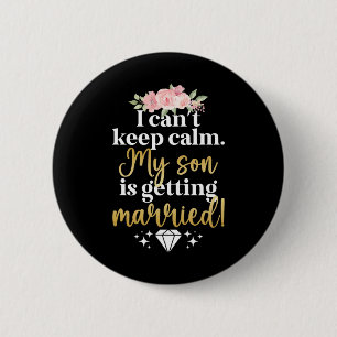 Mijn zoon gaat trouwen met moeder van de bruidegom ronde button 5,7 cm