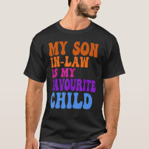 Mijn zoon in de wet is mijn favoriete kind grappig t-shirt