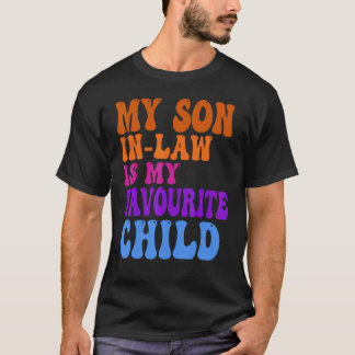Mijn zoon in de wet is mijn favoriete kind grappig t-shirt