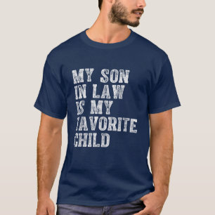 Mijn zoon in de wet is mijn favoriete kind grappig t-shirt
