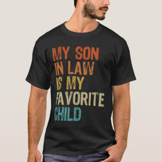 Mijn zoon in de wet is mijn favoriete kind t-shirt