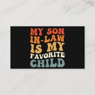 Mijn zoon in de wet is mijn favoriete kinderfamili visitekaartje