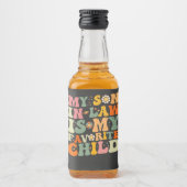 Mijn zoon in de wet is mijn favoriete kinderretro likeurfles etiket (Voorkant)