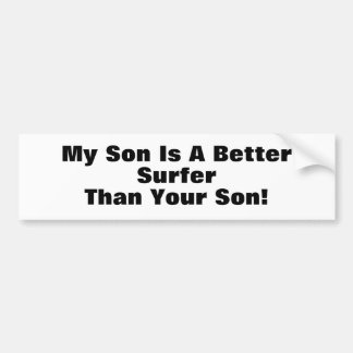 Mijn zoon is een betere surfer dan je zoon! bumpersticker