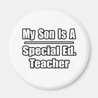 Mijn zoon is een speciaal Ed. onderwijzer Magneet