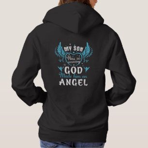 Mijn zoon was zo geweldig dat God hem een engel ma Hoodie
