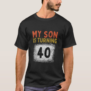 Mijn zoon werd 40ste Mijn zoon is 40 Verjaardag Pa T-shirt