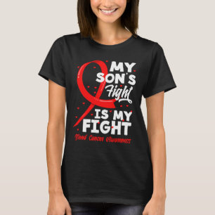 Mijn zoons strijd is mijn strijd bloedkanker bewus t-shirt