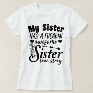 Mijn Zus Heeft Een Echt Geweldige Zus Cute Quote T-shirt