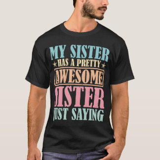 Mijn zus heeft een leuk cadeau voor haar zus t-shirt