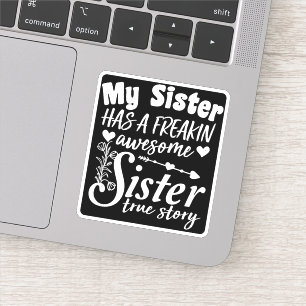 Mijn zus heeft een verdomd Geweldige zus Schattige Sticker