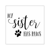 Mijn zus heeft PAWS-typografie Rubberstempel (Afrduk)