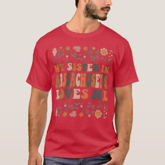 Mijn zus in Massachusetts houdt van me 70 s groovy T-shirt