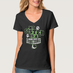 Mijn zus is een rottweiler hondeneigenaar t-shirt