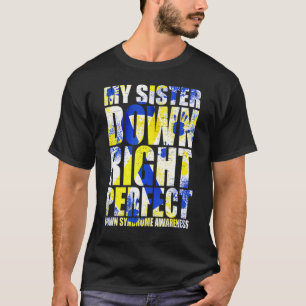 Mijn zuster ondersteboven perfect syndroom T21 T-shirt