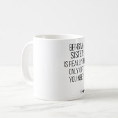 Mijn zuster zijn is echt het enige cadeau dat je n koffiemok (Voorkant links)
