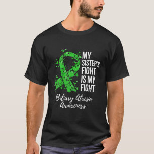 Mijn zusters gevecht is mijn gevecht Biliary Atres T-shirt