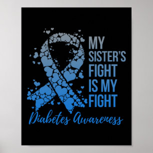Mijn zuster's gevecht is mijn strijd voor diabetes poster