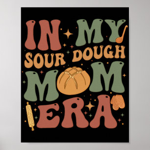 Mijn zuurdesem mam tijdperk poster