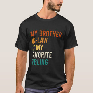Mijn zwager is mijn favoriete familie t-shirt