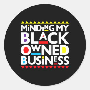 Mijn zwart eigen bedrijf runnen Afrikaanse Geschie Ronde Sticker