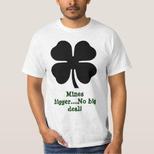 Mijnen groter...Niet zo belangrijk. T-shirt