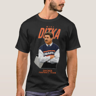 Mike Ditka 89 Chicago Footballeam friends T-shirt