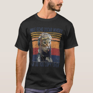 Mike Echo Oscar Whisky Hoe Kopieer Je Piloot Kitty T-shirt