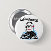 Mike Gravel is mijn thuisbasis Ronde Button 5,7 Cm (Voorkant /achterkant)