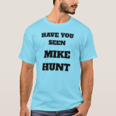 "Mike Hunt" TShirt (Voorkant)