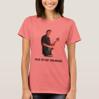 Mike is mijn favoriet. t-shirt