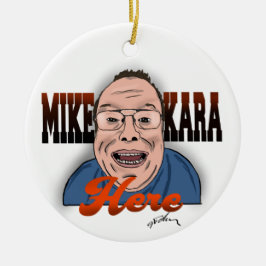Mike Kara Hier Kerstmis Ornament