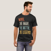 Mike Man Myth Legend Funny Beste Naam Mike T-shirt (Voorkant volledig)