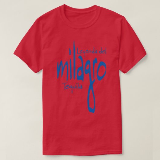 Milagro Leyenda Del Tequila T T-shirt (Design voorkant)