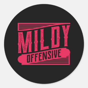 MILDY OFFENSIVE Funny Gezegde Construction Ronde Sticker