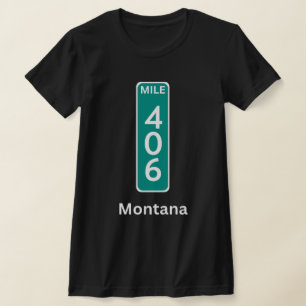 Mile Marker 406 Montana T-shirt
