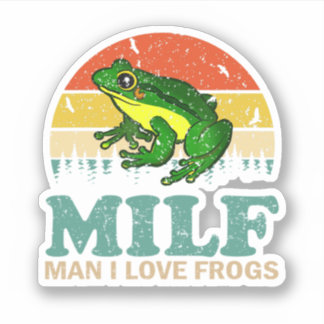 Milf Man I Love Frogs Funny Woman Autumn Seasons L Sticker