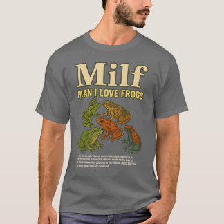 MILF Man I Love Frogs Shirt Volwassen Humor Gezegd
