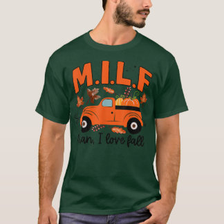 Milf Man I Love Herfst Funny Seasonal Truck Pumpki T-shirt