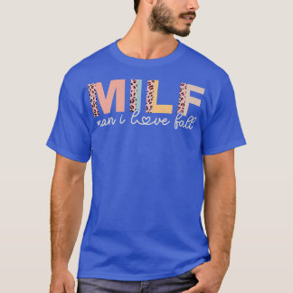 MILF Man I Love Herfst Lover Funny Gezegde Adult W T-shirt
