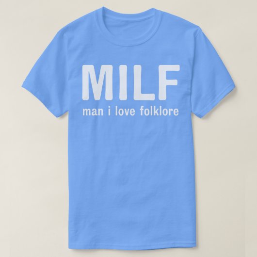 Milf man Ik hou van folklore 1 T-shirt (Design voorkant)