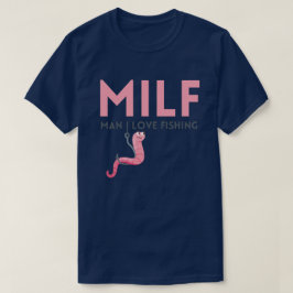 MILF Man Ik Hou Van Vissen T-shirt
