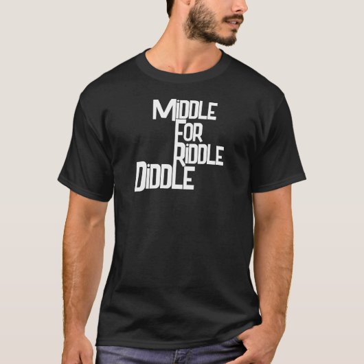 Milieu Pour Riddle Diddle T-shirt (Devant)