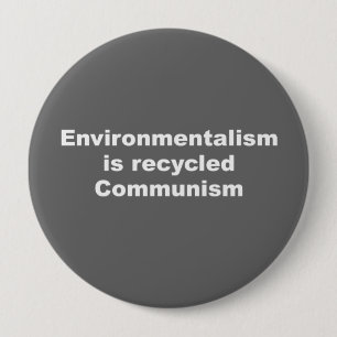 Milieuvriendelijkheid is gerecycleerd communisme ronde button 4,0 cm