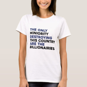 Miljardairs vernietigen politiek Shirt